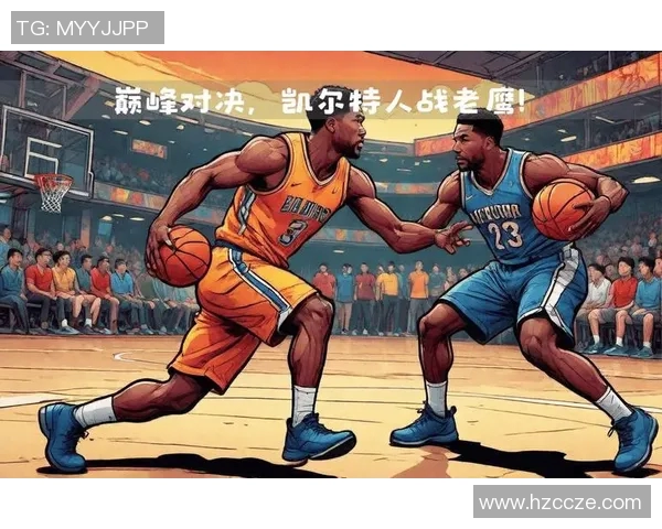 超级对决！NBA大战成看点之最